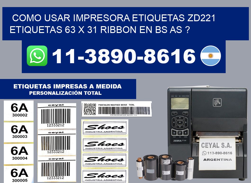 como usar impresora etiquetas zd221 etiquetas 63 x 31 ribbon en BS AS ?