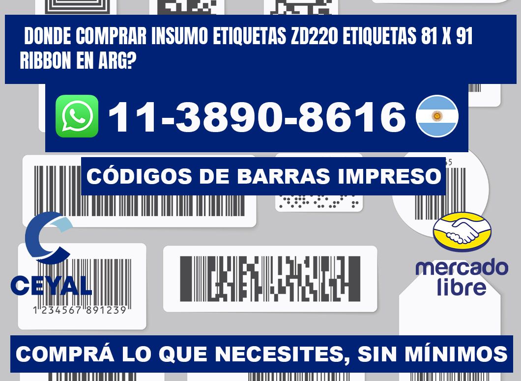 donde comprar insumo etiquetas zd220 etiquetas 81 x 91 ribbon en ARG?