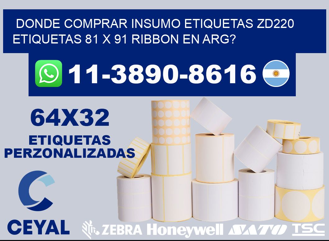 donde comprar insumo etiquetas zd220 etiquetas 81 x 91 ribbon en ARG?