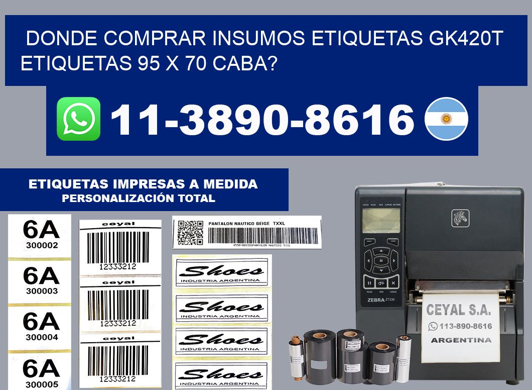 donde comprar insumos etiquetas gk420t etiquetas 95 x 70 CABA?