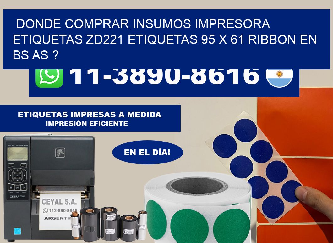 donde comprar insumos impresora etiquetas zd221 etiquetas 95 x 61 ribbon en BS AS ?