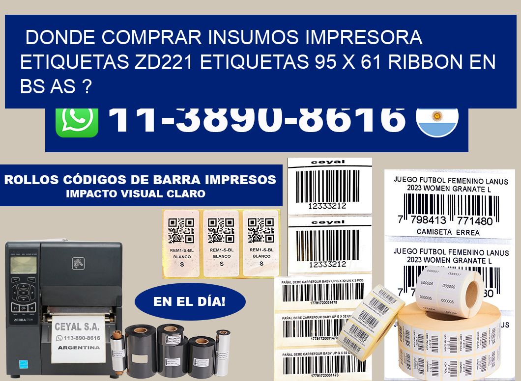 donde comprar insumos impresora etiquetas zd221 etiquetas 95 x 61 ribbon en BS AS ?
