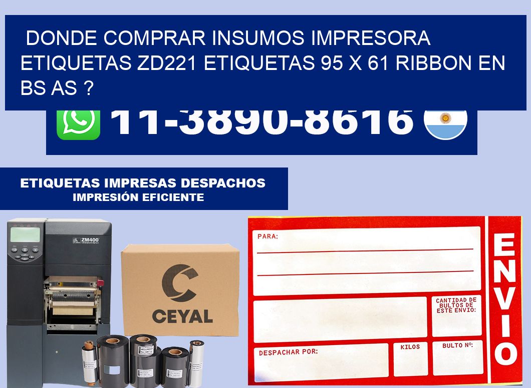 donde comprar insumos impresora etiquetas zd221 etiquetas 95 x 61 ribbon en BS AS ?