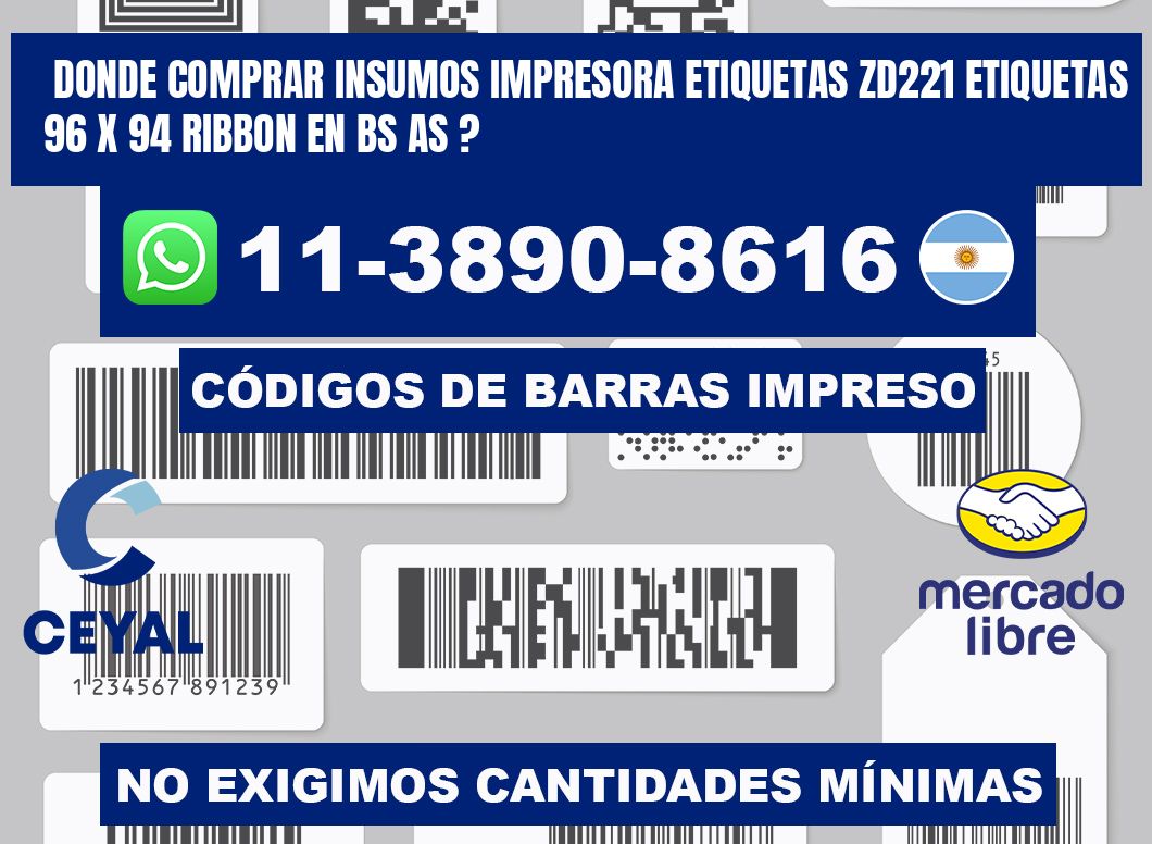 donde comprar insumos impresora etiquetas zd221 etiquetas 96 x 94 ribbon en BS AS ?