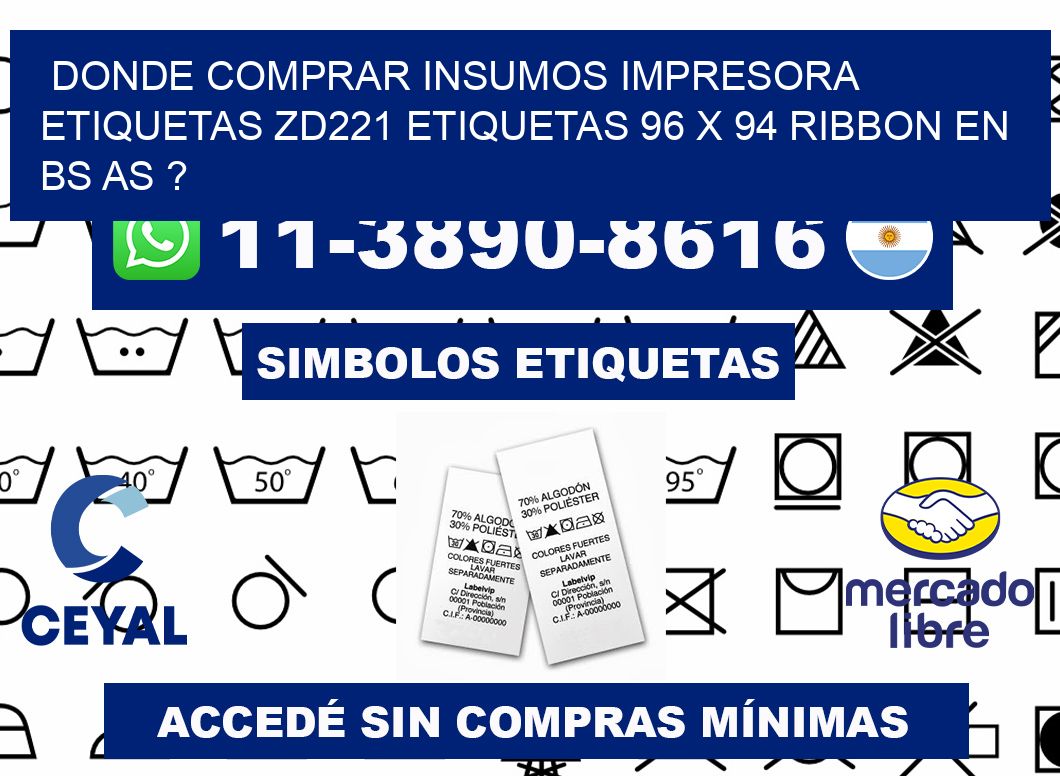 donde comprar insumos impresora etiquetas zd221 etiquetas 96 x 94 ribbon en BS AS ?