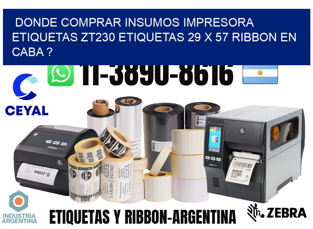 donde comprar insumos impresora etiquetas zt230 etiquetas 29 x 57 ribbon en CABA ?