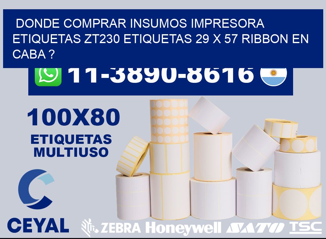 donde comprar insumos impresora etiquetas zt230 etiquetas 29 x 57 ribbon en CABA ?