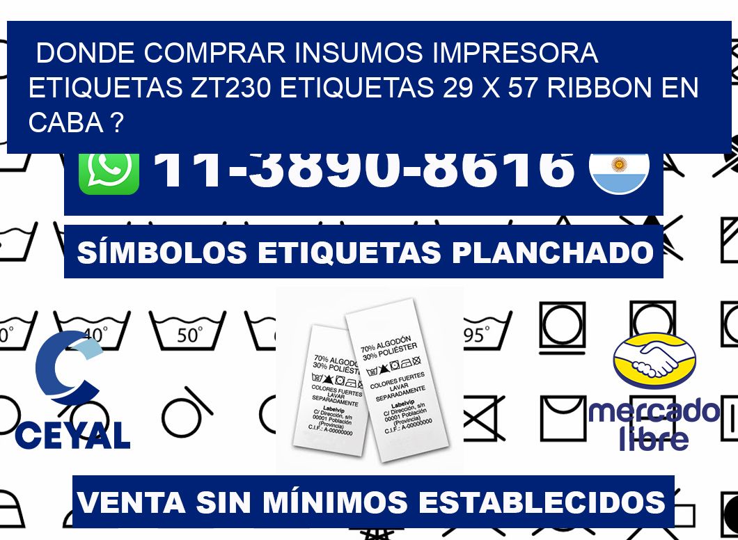 donde comprar insumos impresora etiquetas zt230 etiquetas 29 x 57 ribbon en CABA ?