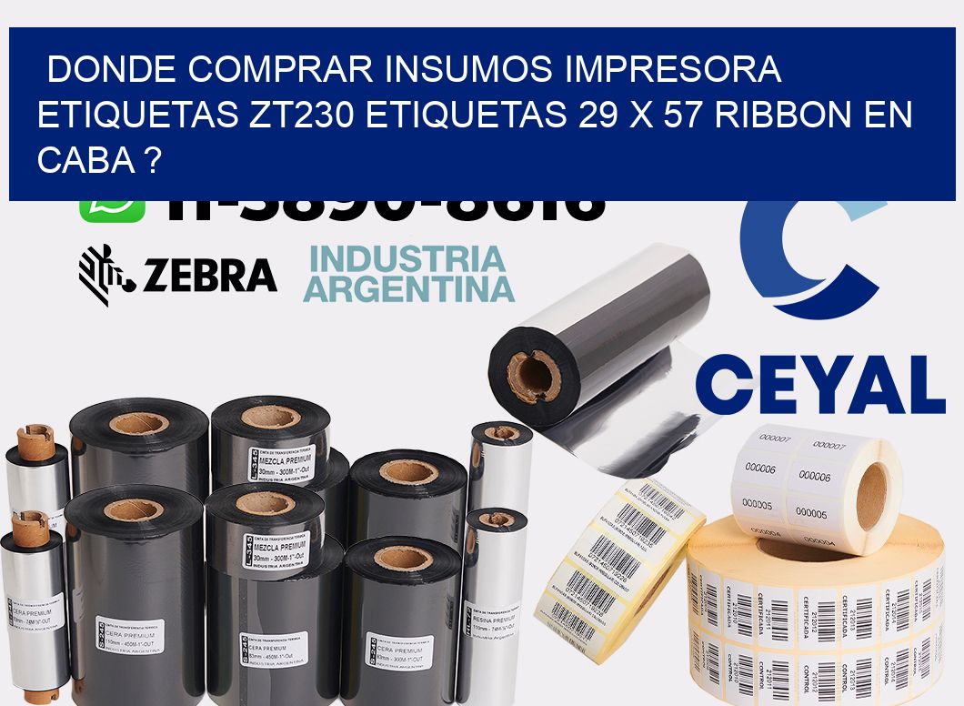 donde comprar insumos impresora etiquetas zt230 etiquetas 29 x 57 ribbon en CABA ?