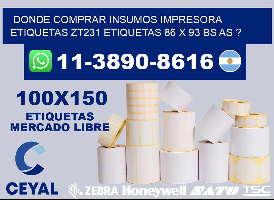 donde comprar insumos impresora etiquetas zt231 etiquetas 86 x 93 BS AS ?