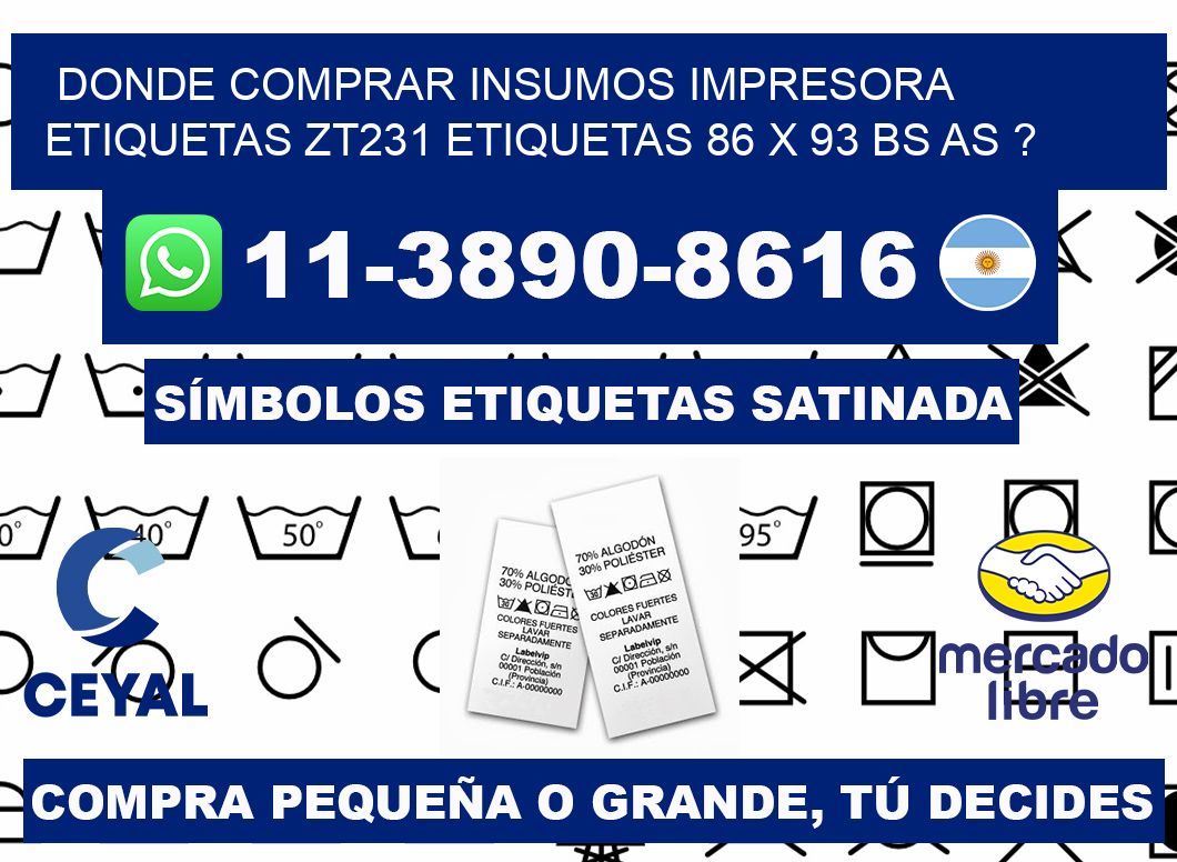 donde comprar insumos impresora etiquetas zt231 etiquetas 86 x 93 BS AS ?