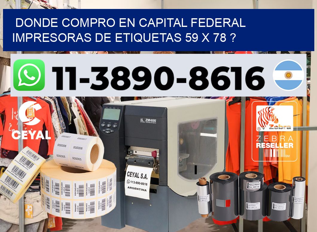 donde compro en capital federal impresoras de etiquetas 59 x 78 ?