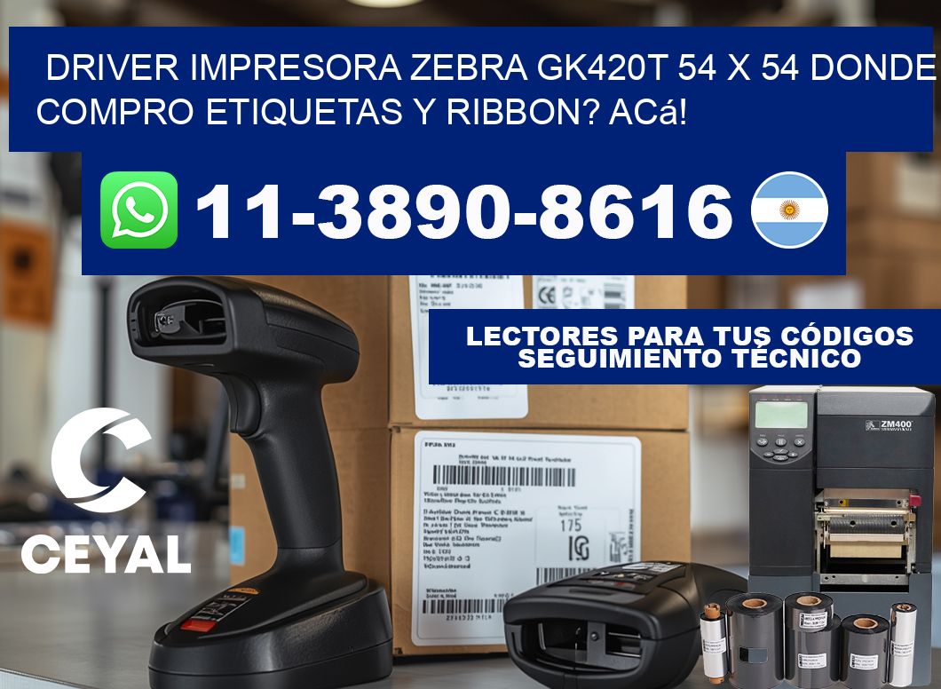 driver impresora zebra gk420t 54 x 54 Donde compro etiquetas y ribbon? Acá!