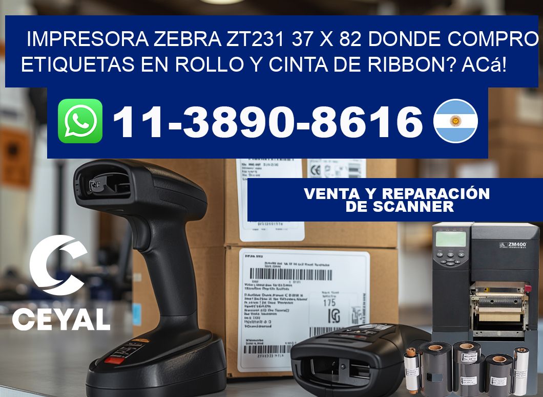 impresora zebra zt231 37 x 82 Donde compro etiquetas en rollo y cinta de ribbon? Acá!