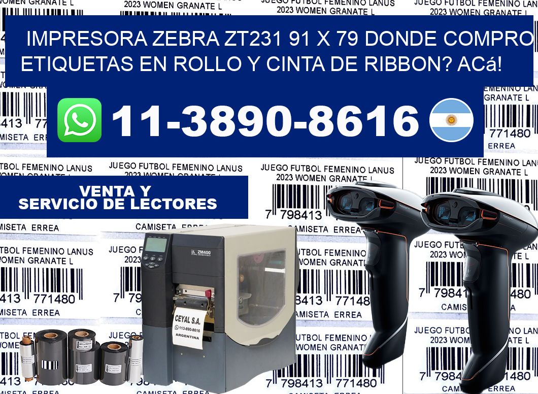 impresora zebra zt231 91 x 79 Donde compro etiquetas en rollo y cinta de ribbon? Acá!