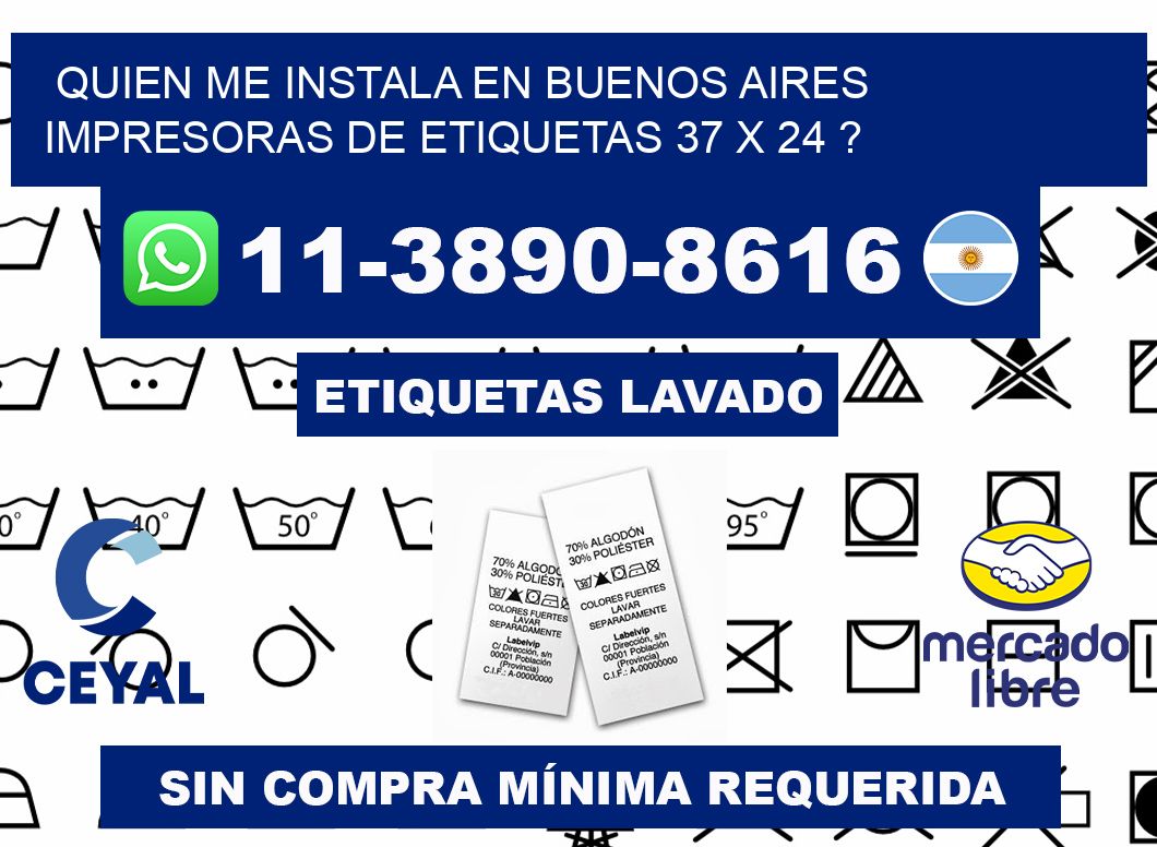 quien me instala en buenos aires impresoras de etiquetas 37 x 24 ?