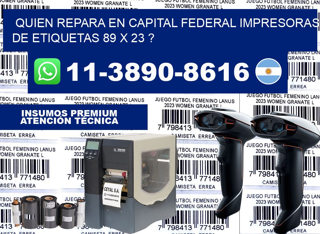 quien repara en capital federal impresoras de etiquetas 89 x 23 ?