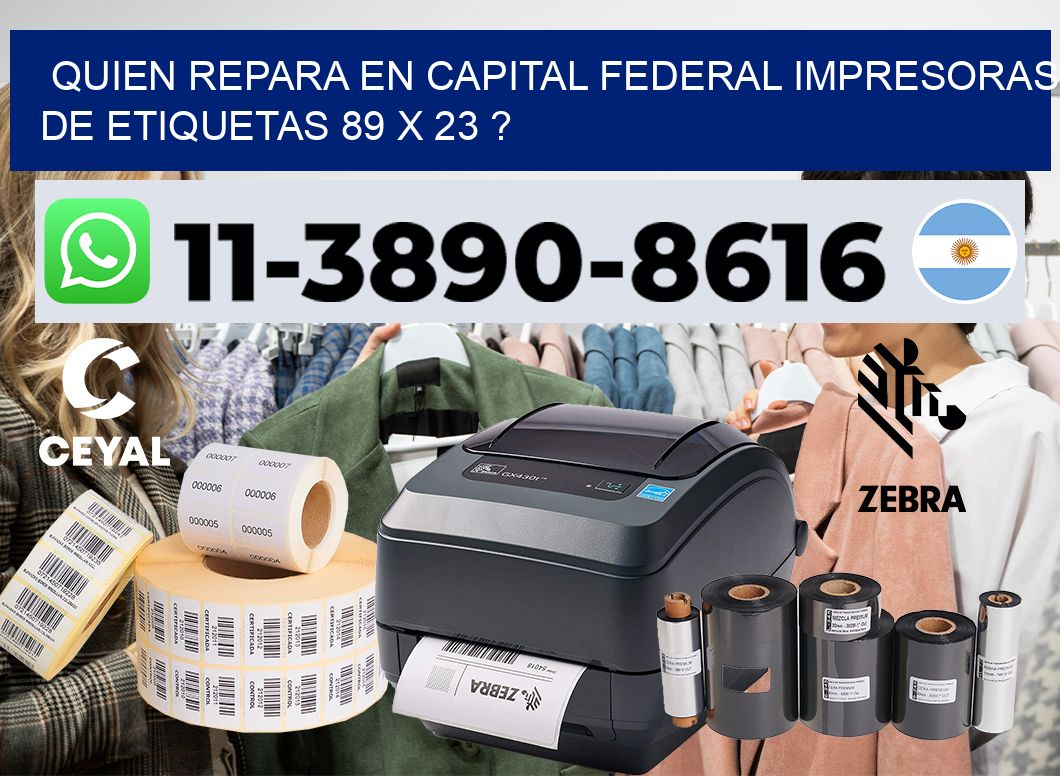 quien repara en capital federal impresoras de etiquetas 89 x 23 ?