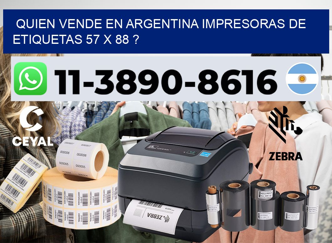 quien vende en argentina impresoras de etiquetas 57 x 88 ?