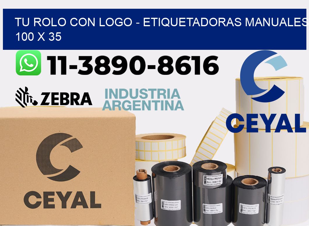 tu rolo con logo - Etiquetadoras Manuales  100 x 35