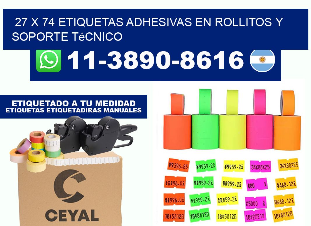 27 x 74 Etiquetas adhesivas en rollitos y soporte técnico