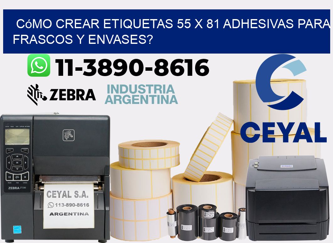 Cómo crear etiquetas 55 x 81 adhesivas para frascos y envases?