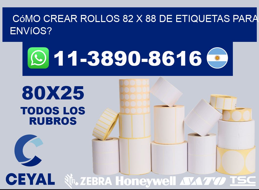 Cómo crear rollos 82 x 88 de etiquetas para envíos?