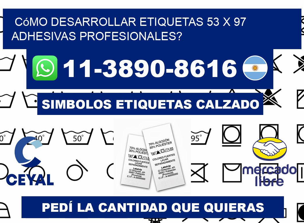 Cómo desarrollar etiquetas 53 x 97 adhesivas profesionales?