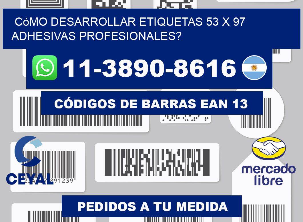 Cómo desarrollar etiquetas 53 x 97 adhesivas profesionales?