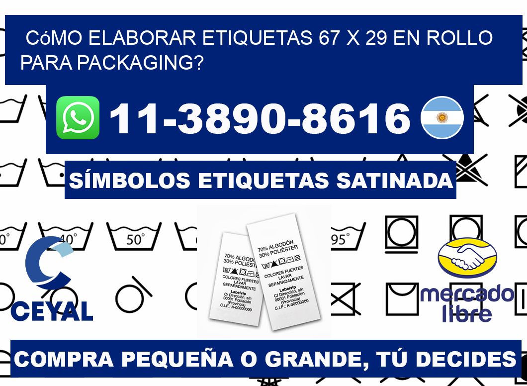 Cómo elaborar etiquetas 67 x 29 en rollo para packaging?