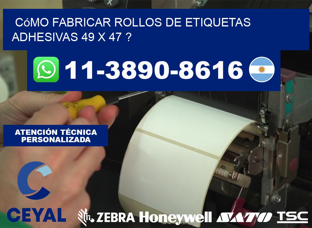 Cómo fabricar rollos de etiquetas adhesivas 49 x 47 ?