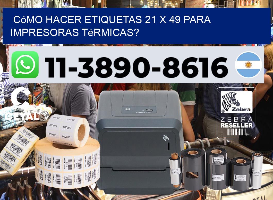 Cómo hacer etiquetas 21 x 49 para impresoras térmicas?