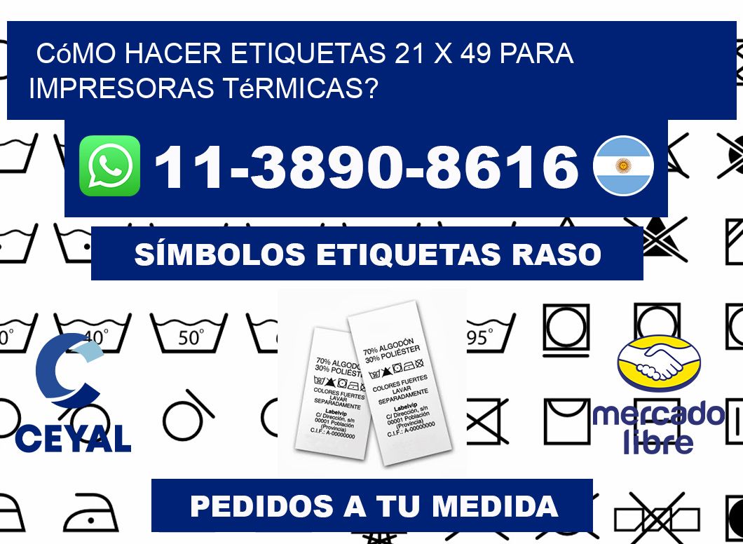Cómo hacer etiquetas 21 x 49 para impresoras térmicas?