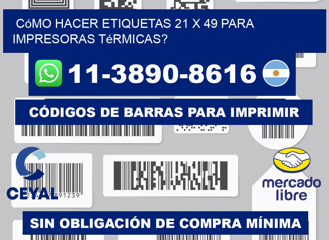 Cómo hacer etiquetas 21 x 49 para impresoras térmicas?
