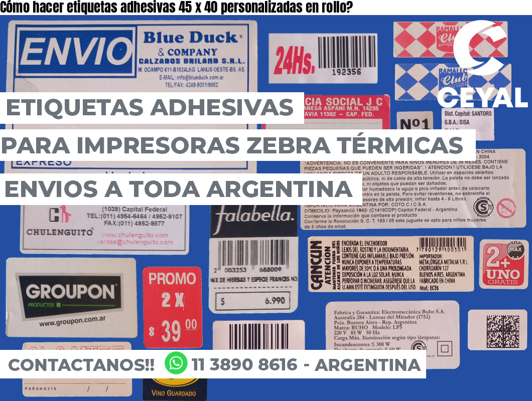 Cómo hacer etiquetas adhesivas 45 x 40 personalizadas en rollo?