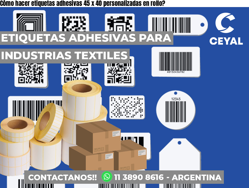 Cómo hacer etiquetas adhesivas 45 x 40 personalizadas en rollo?