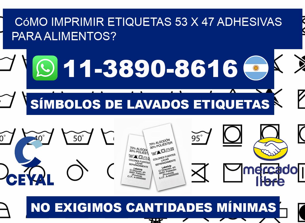 Cómo imprimir etiquetas 53 x 47 adhesivas para alimentos?