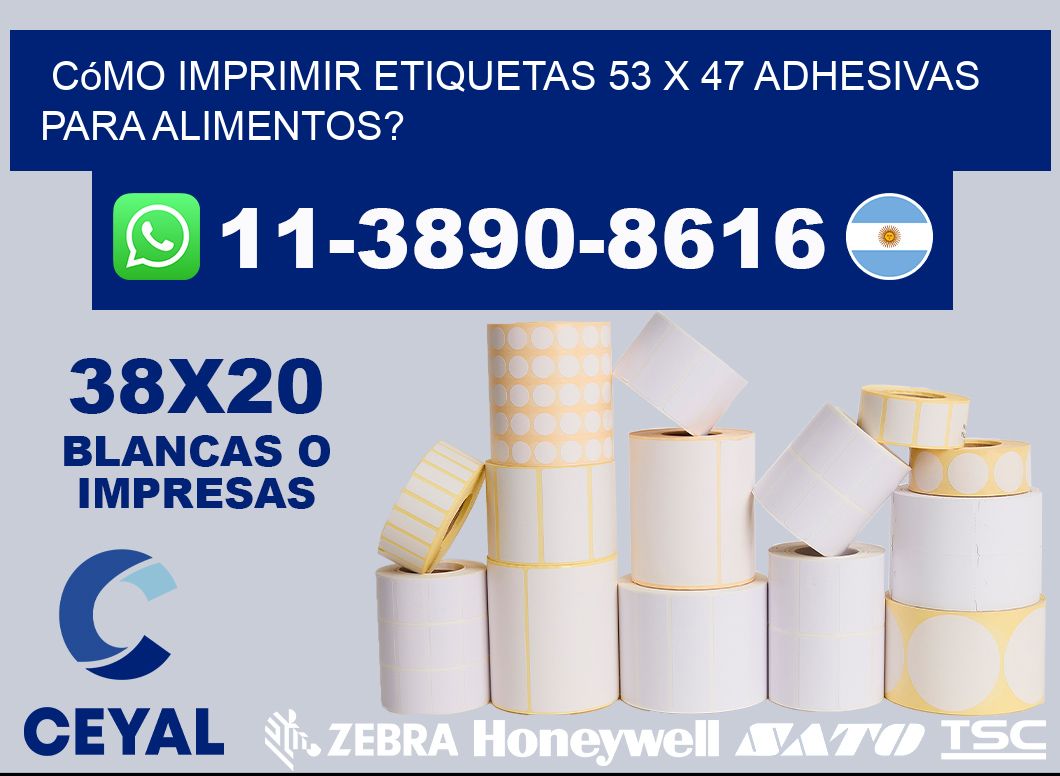 Cómo imprimir etiquetas 53 x 47 adhesivas para alimentos?