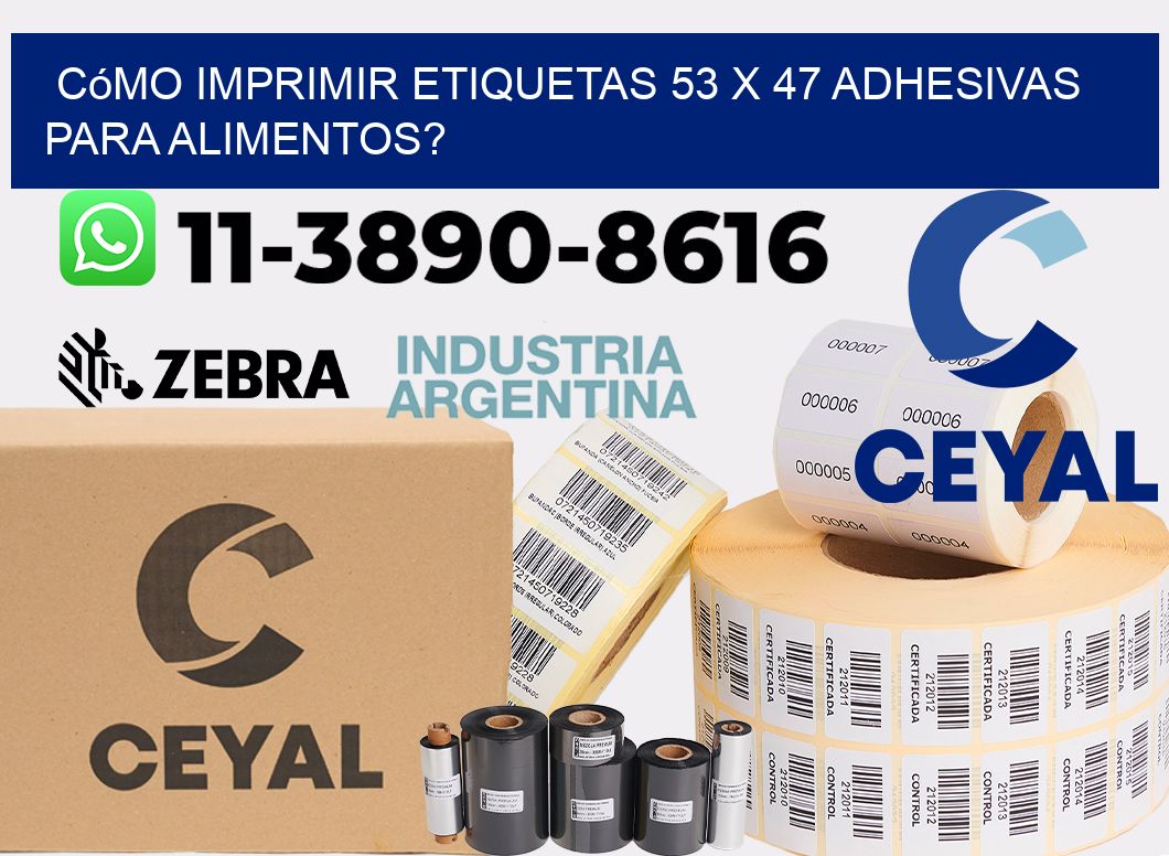 Cómo imprimir etiquetas 53 x 47 adhesivas para alimentos?