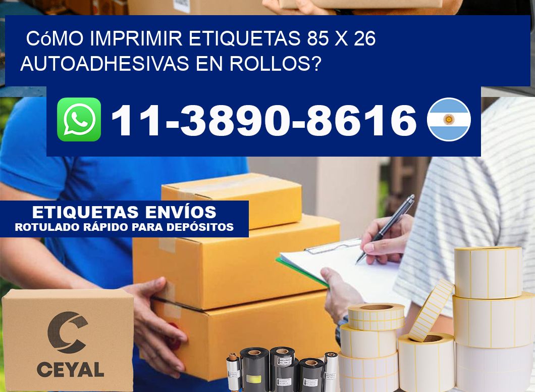 Cómo imprimir etiquetas 85 x 26 autoadhesivas en rollos?