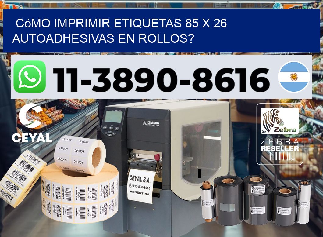 Cómo imprimir etiquetas 85 x 26 autoadhesivas en rollos?