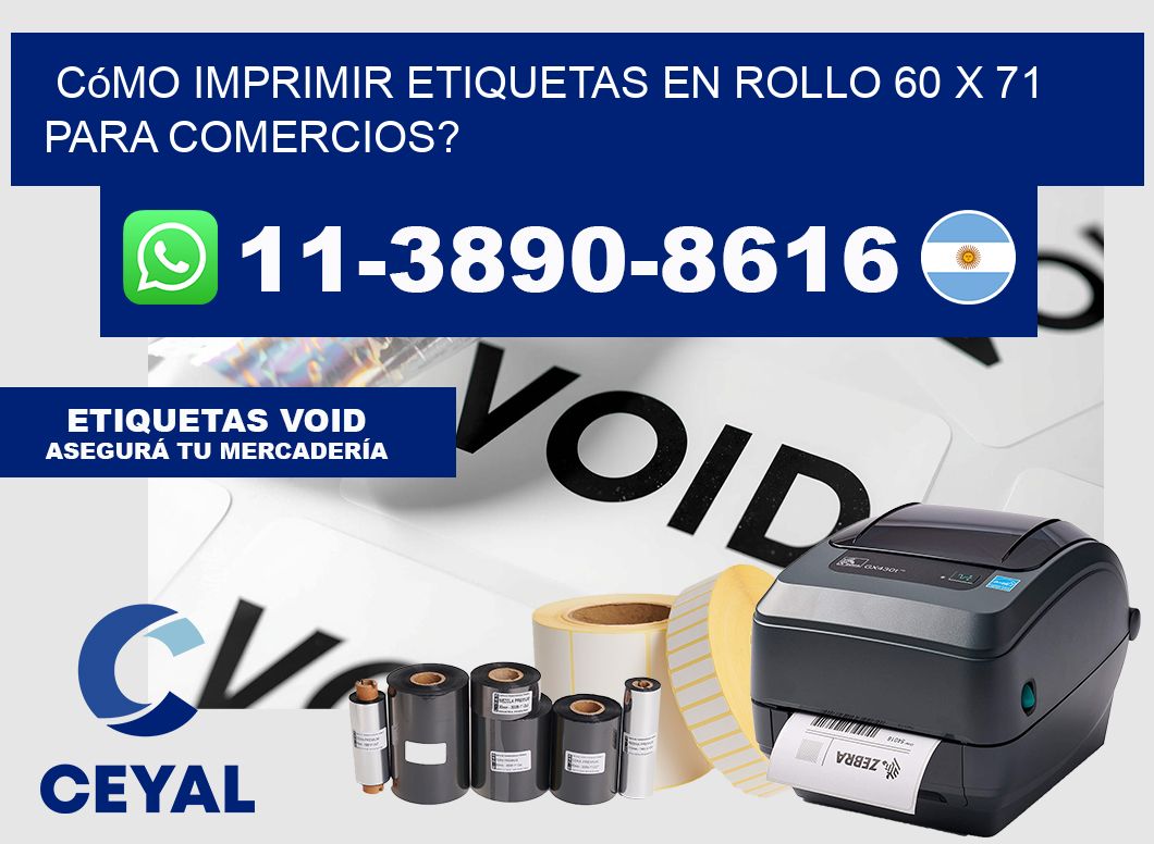 Cómo imprimir etiquetas en rollo 60 x 71 para comercios?