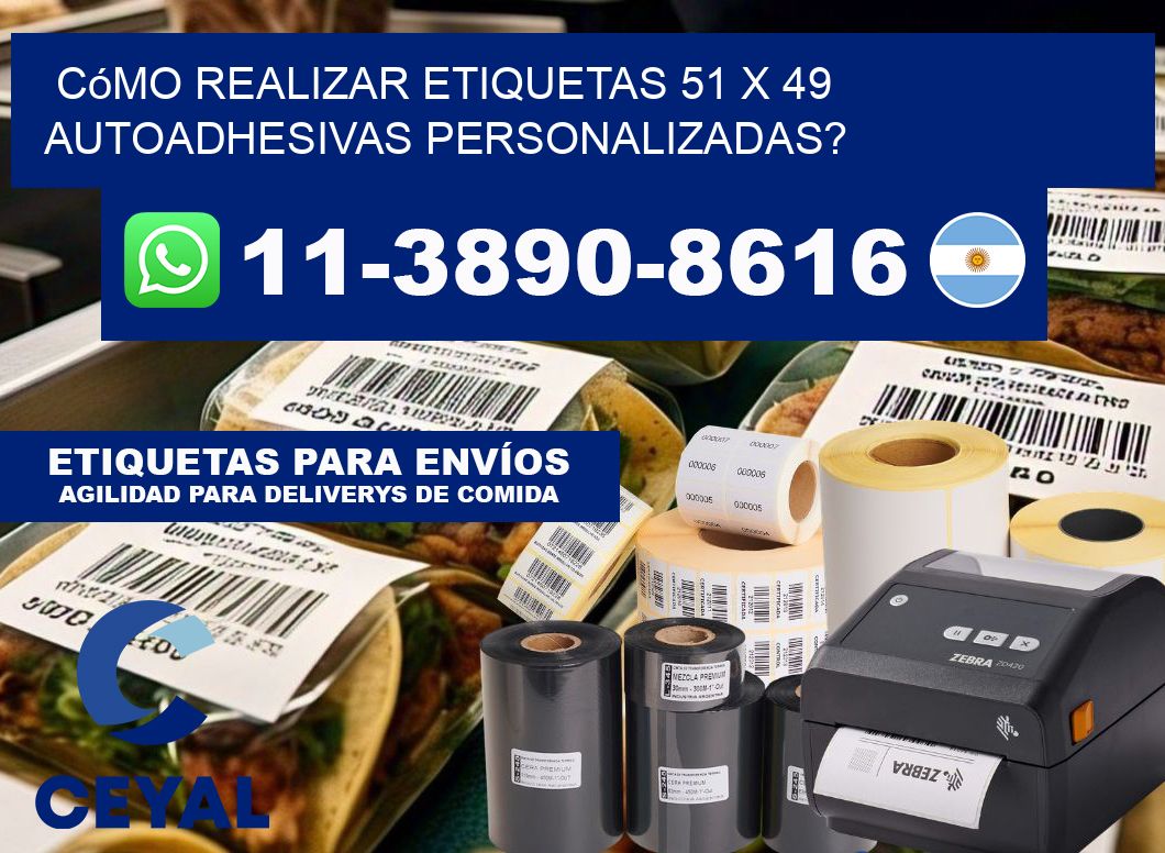 Cómo realizar etiquetas 51 x 49 autoadhesivas personalizadas?