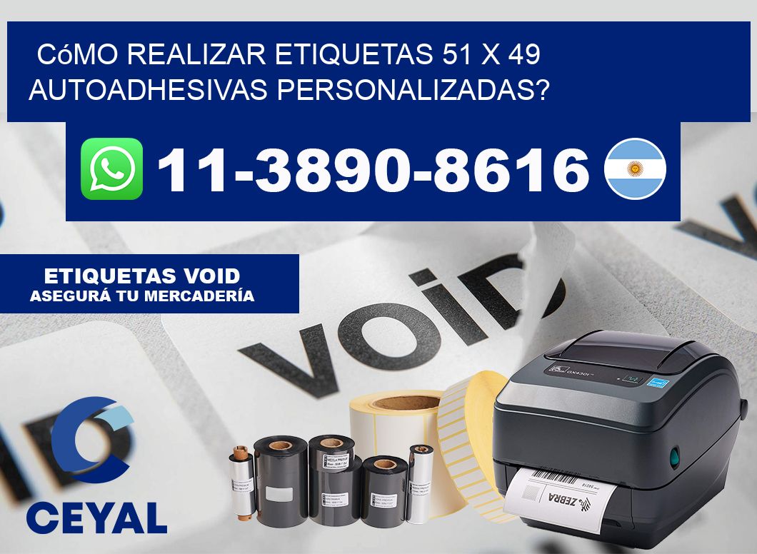 Cómo realizar etiquetas 51 x 49 autoadhesivas personalizadas?