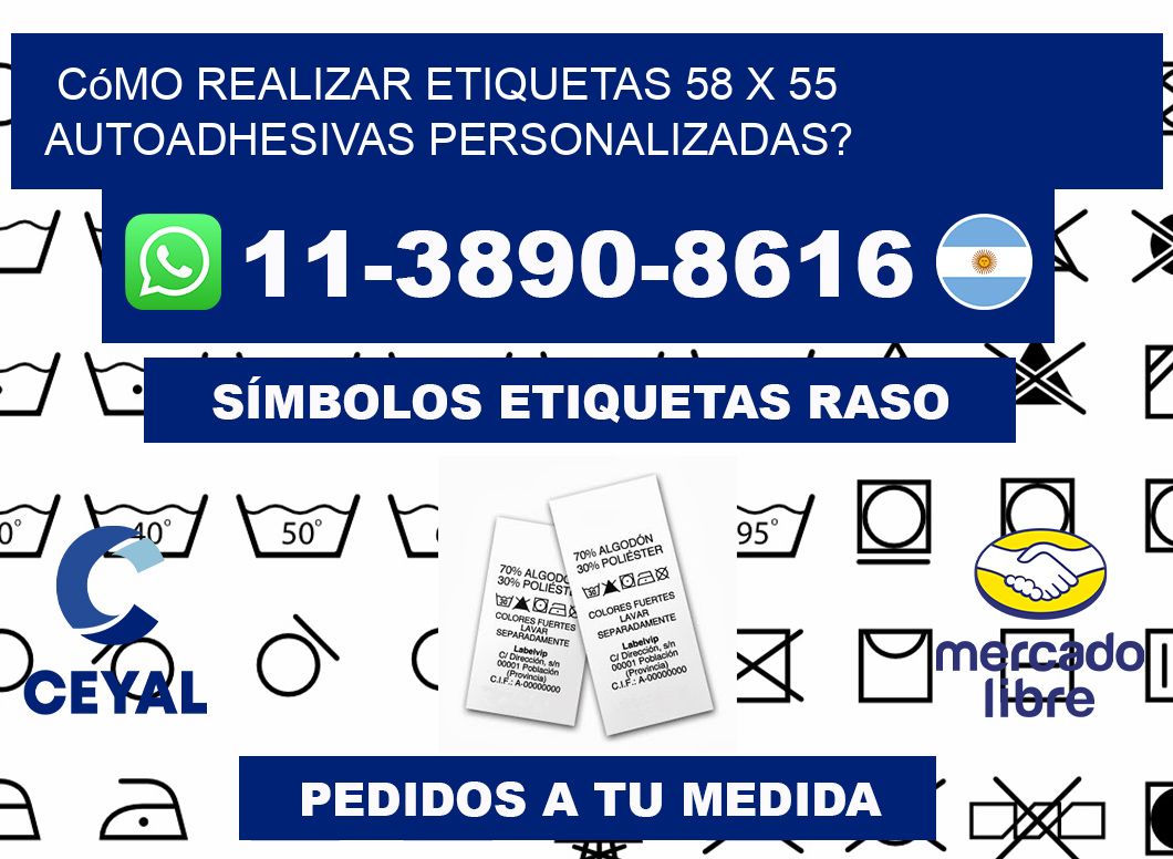 Cómo realizar etiquetas 58 x 55 autoadhesivas personalizadas?