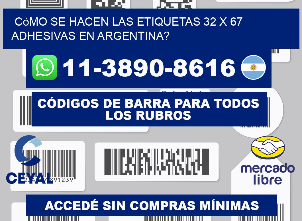 Cómo se hacen las etiquetas 32 x 67 adhesivas en Argentina?