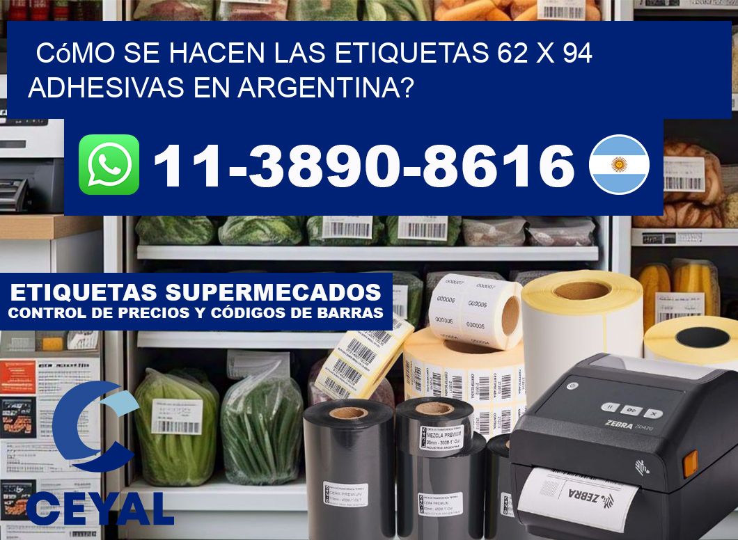 Cómo se hacen las etiquetas 62 x 94 adhesivas en Argentina?