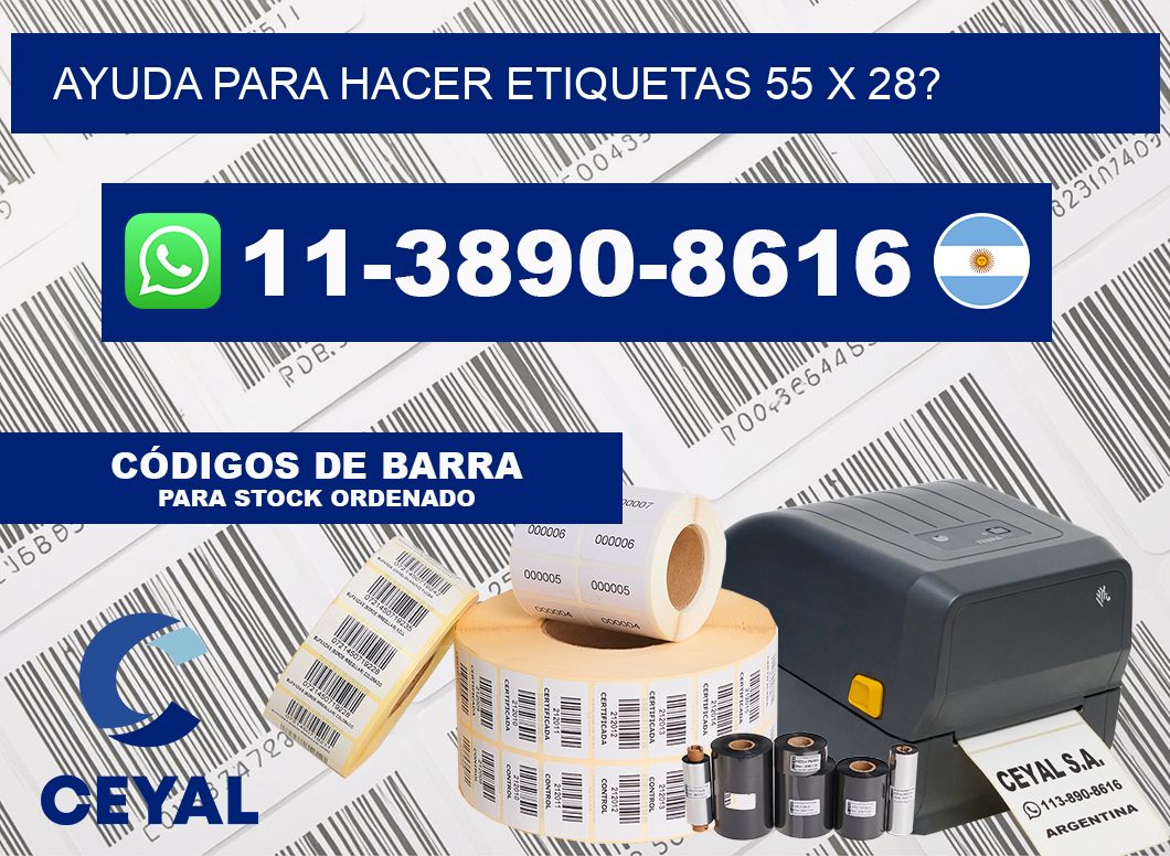 ayuda para hacer etiquetas 55 x 28?