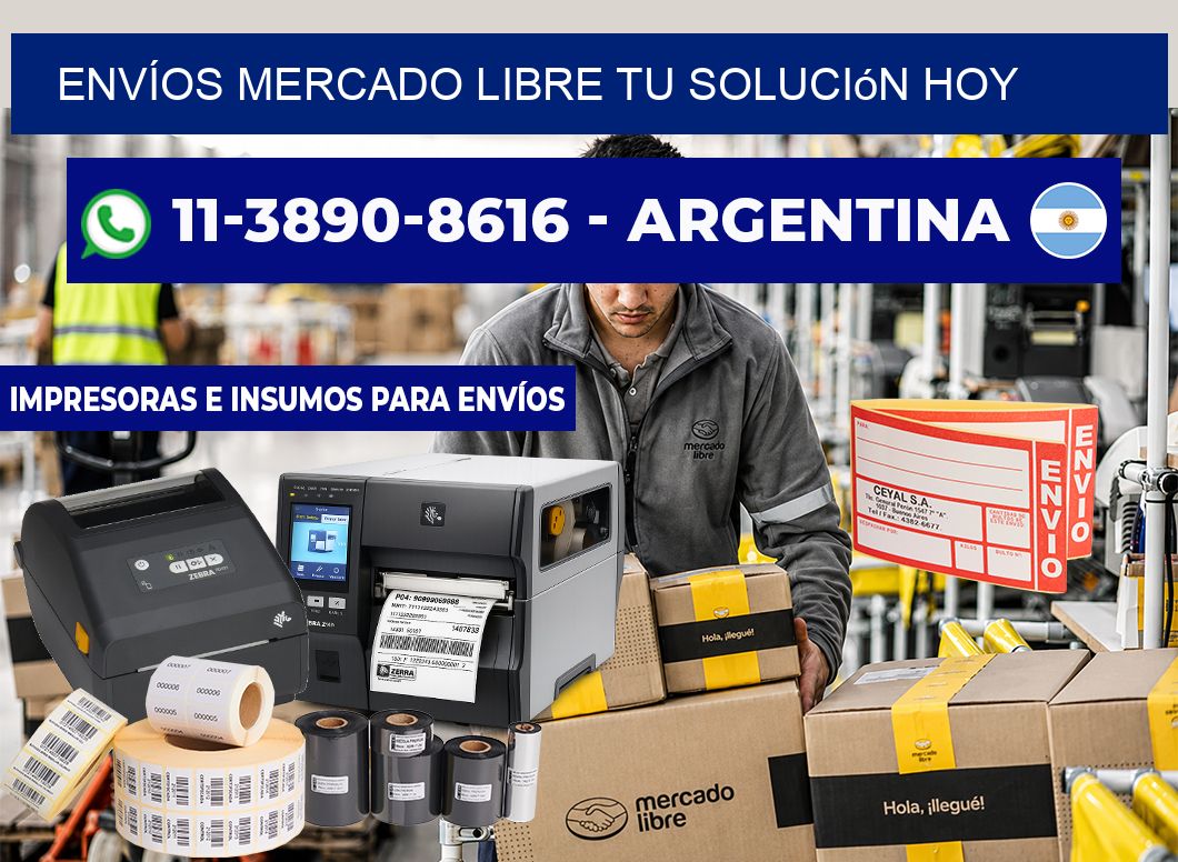 ENVÍOS MERCADO LIBRE Tu solución hoy