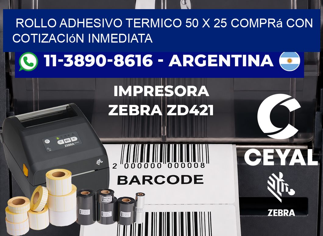 ROLLO ADHESIVO TERMICO 50 X 25 Comprá con cotización inmediata